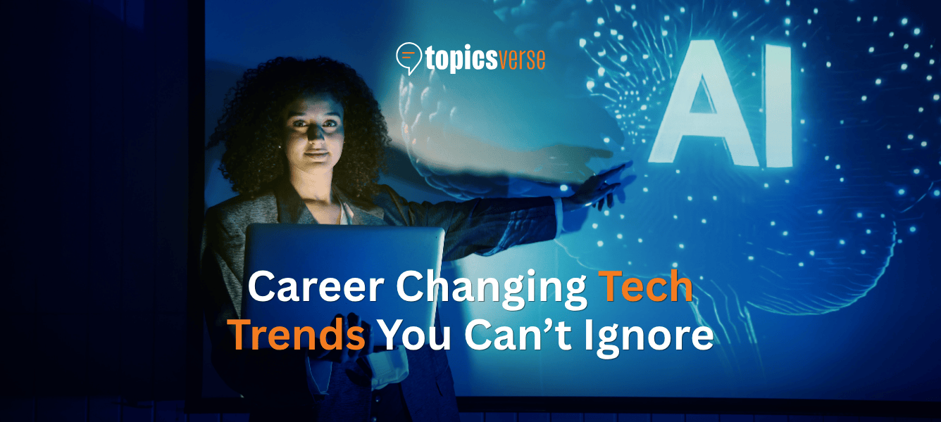 career changing tech trends