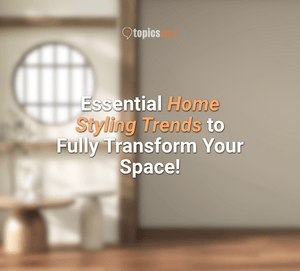 Essential Home Improvement & Decor Trends